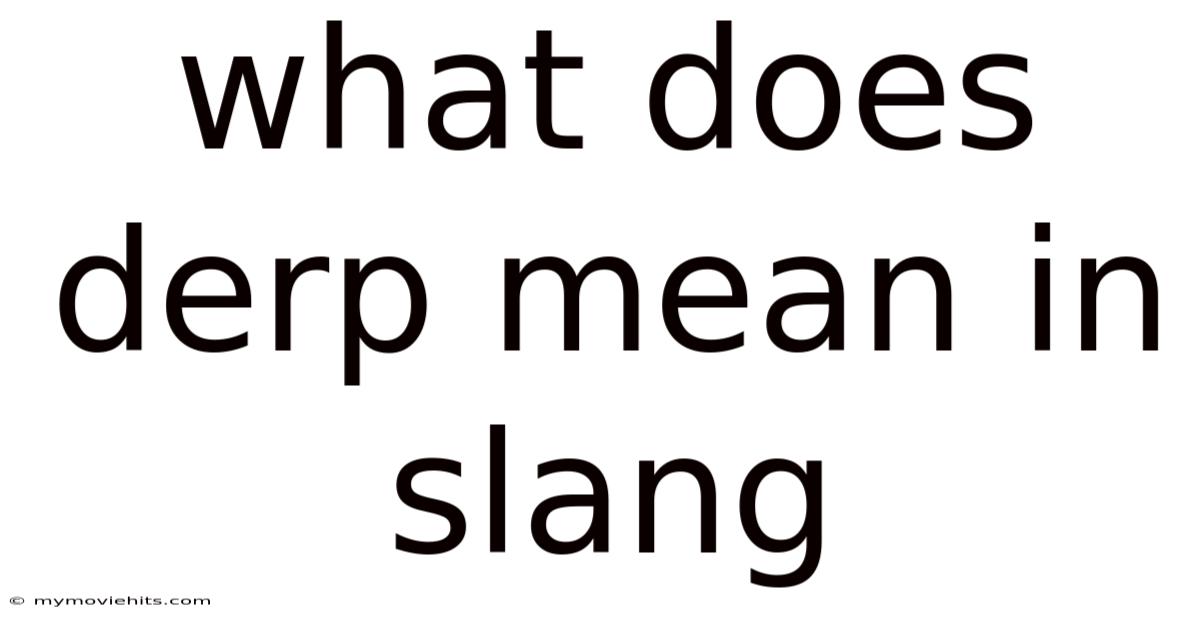 What Does Derp Mean In Slang
