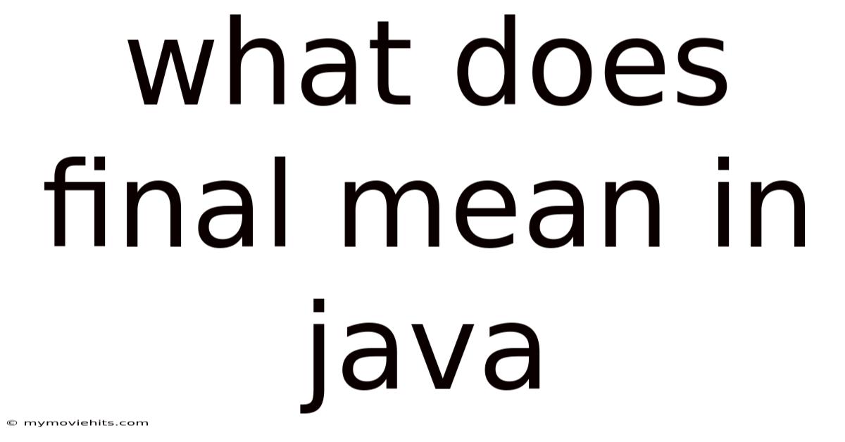What Does Final Mean In Java