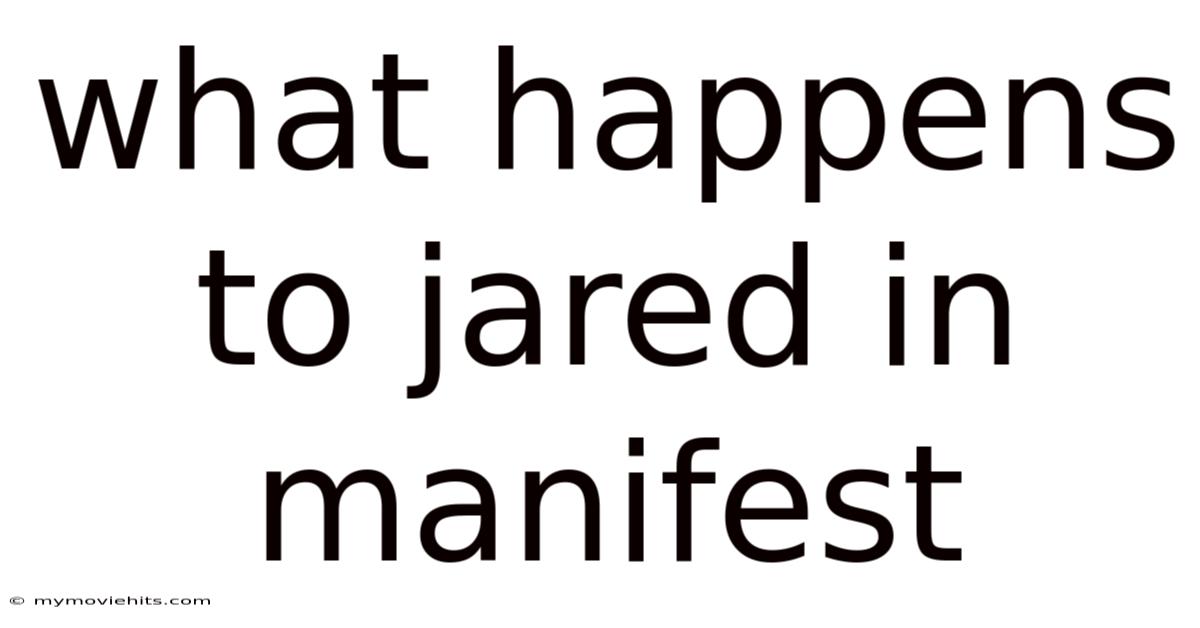 What Happens To Jared In Manifest