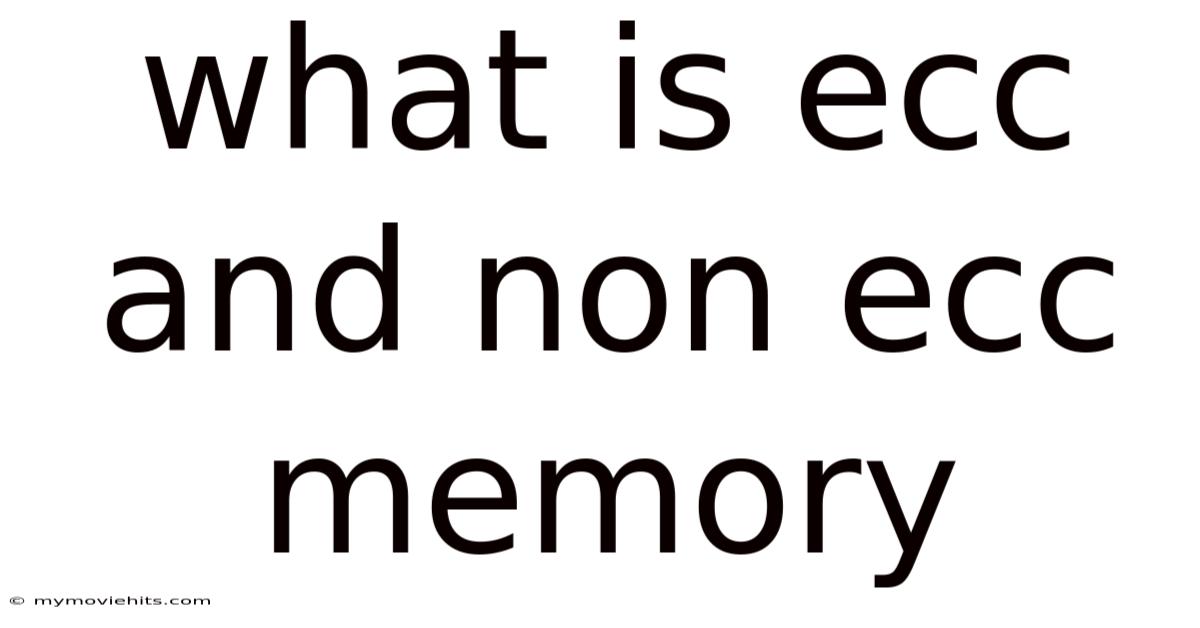 What Is Ecc And Non Ecc Memory