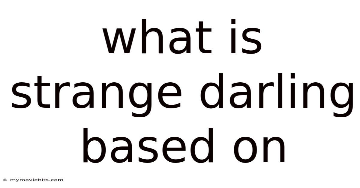 What Is Strange Darling Based On
