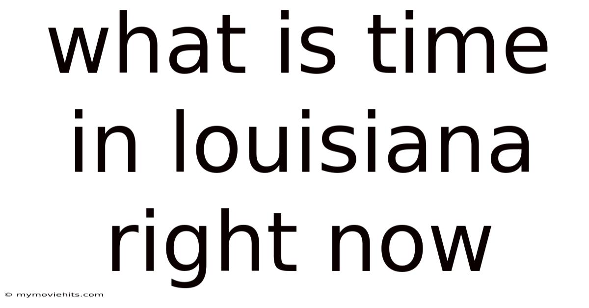 What Is Time In Louisiana Right Now