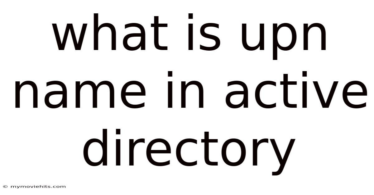 What Is Upn Name In Active Directory