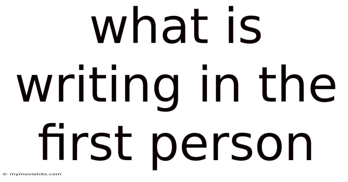 What Is Writing In The First Person