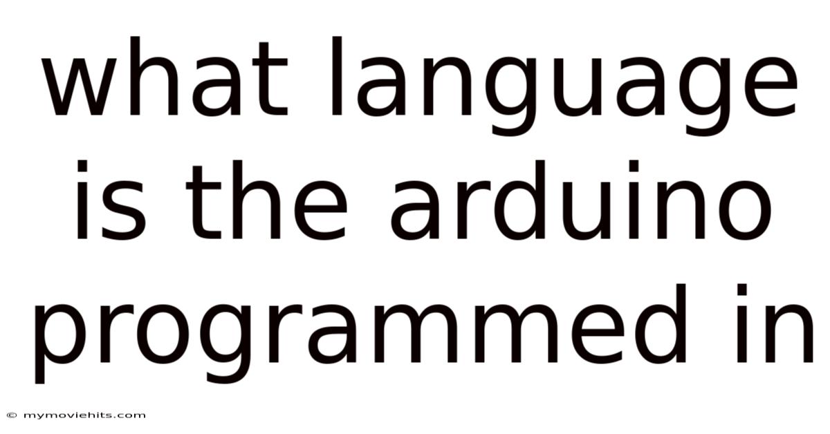 What Language Is The Arduino Programmed In