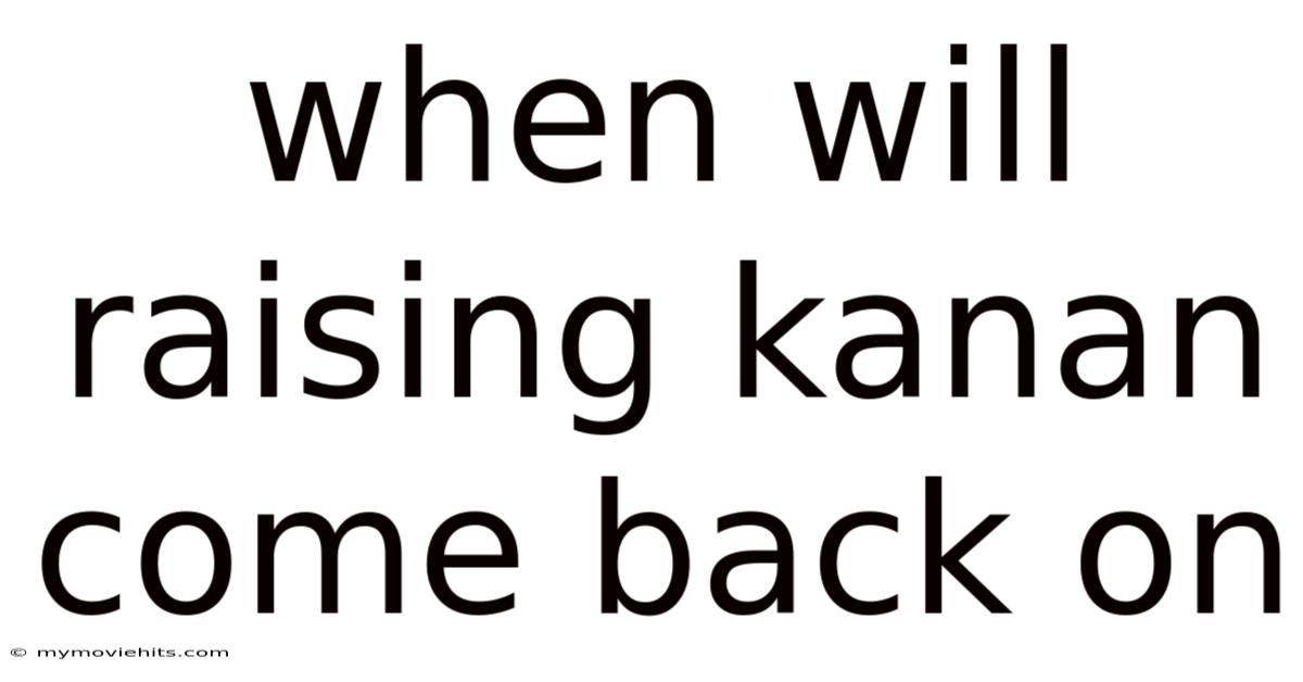When Will Raising Kanan Come Back On