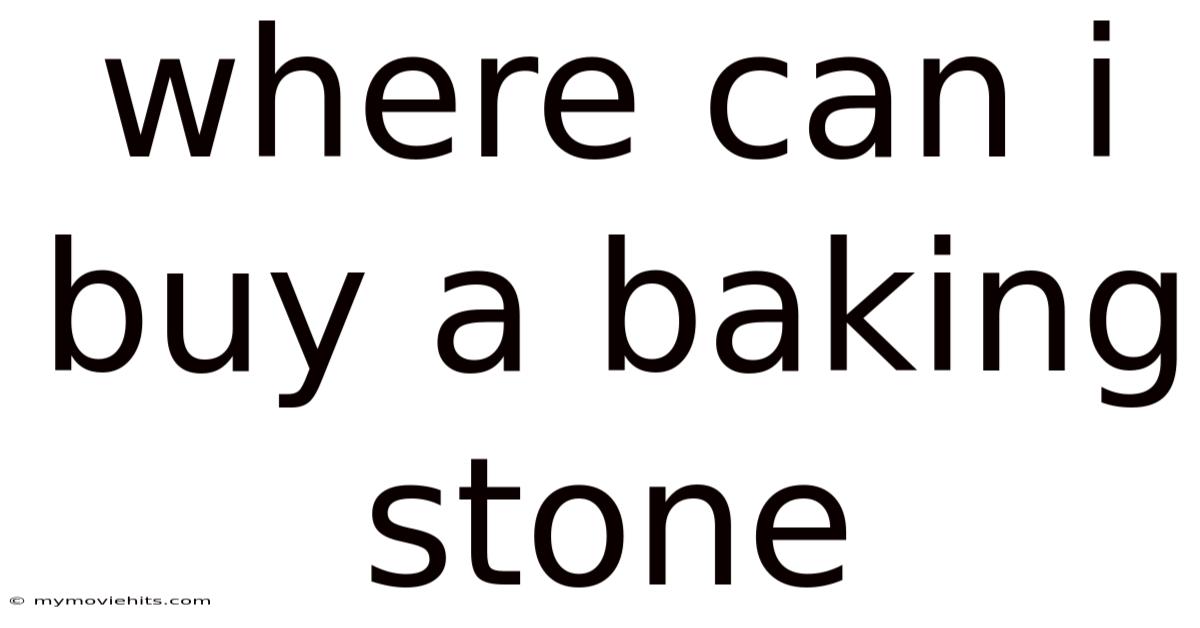 Where Can I Buy A Baking Stone