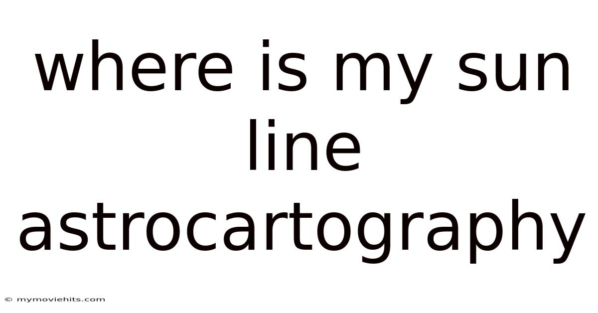 Where Is My Sun Line Astrocartography