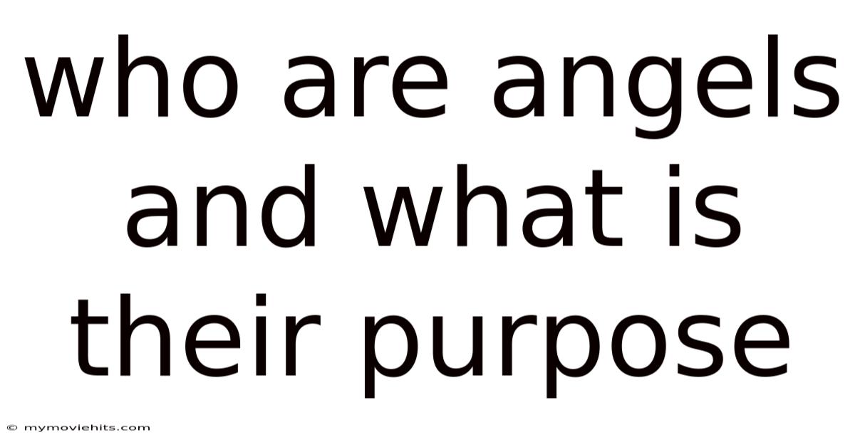 Who Are Angels And What Is Their Purpose