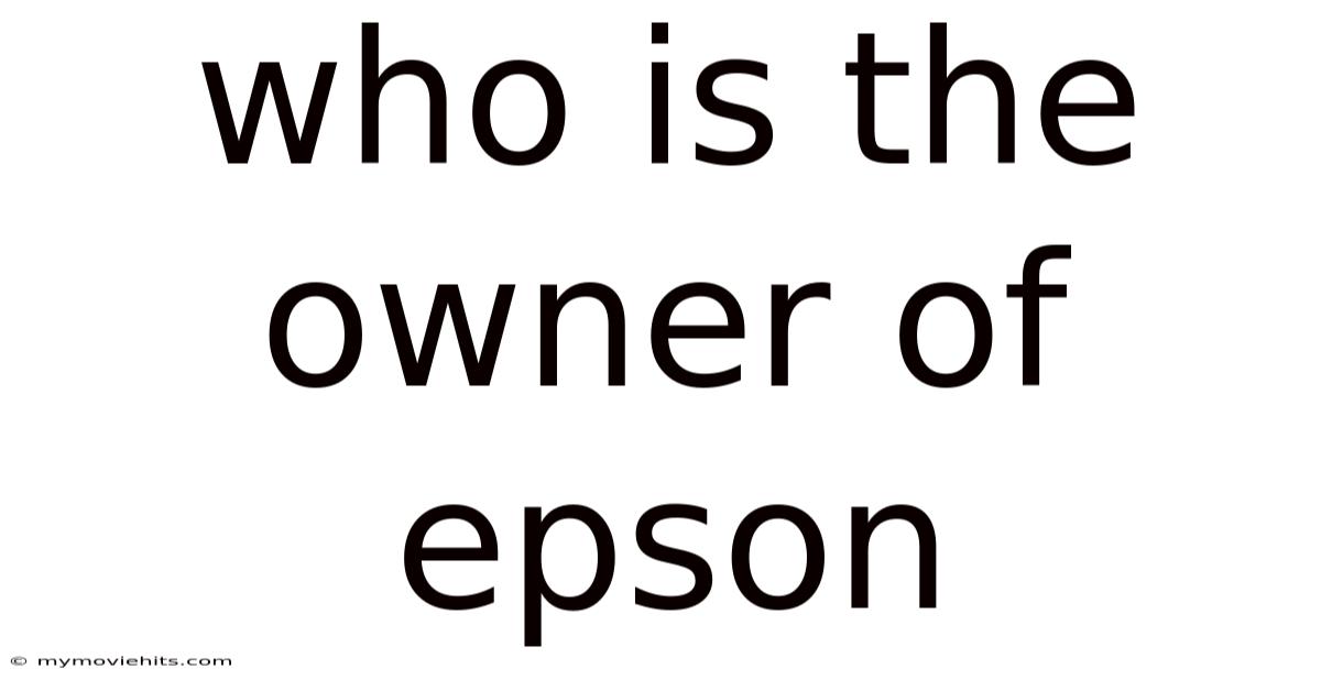 Who Is The Owner Of Epson