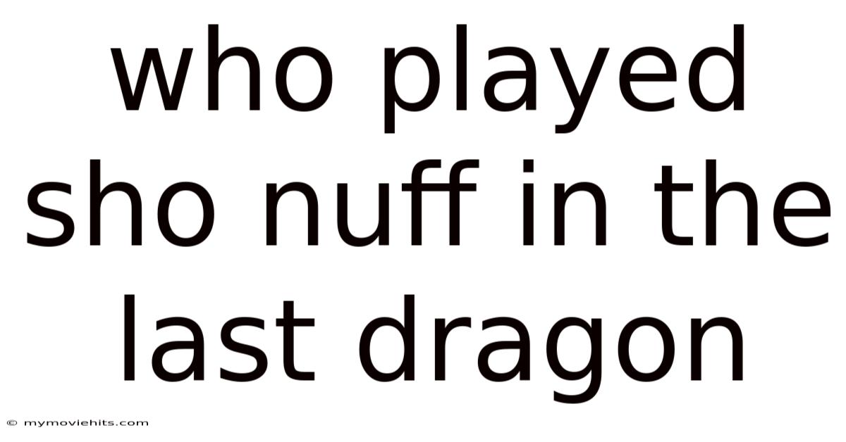 Who Played Sho Nuff In The Last Dragon