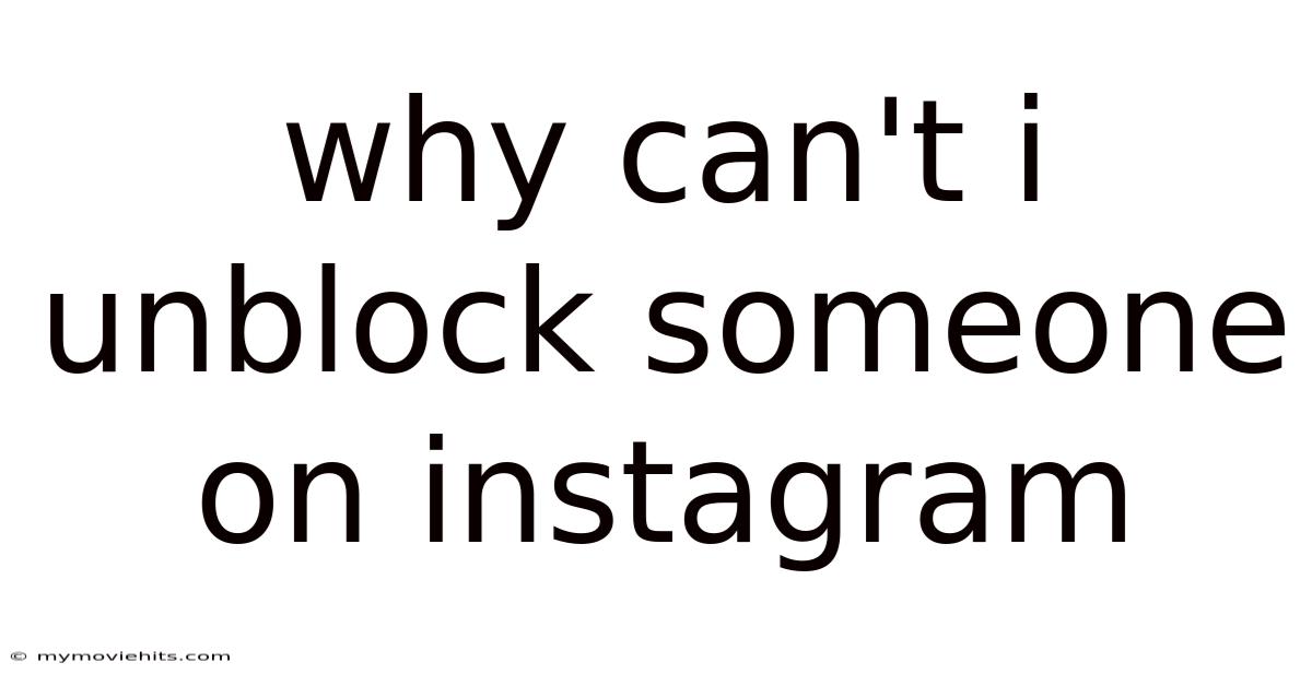 Why Can't I Unblock Someone On Instagram
