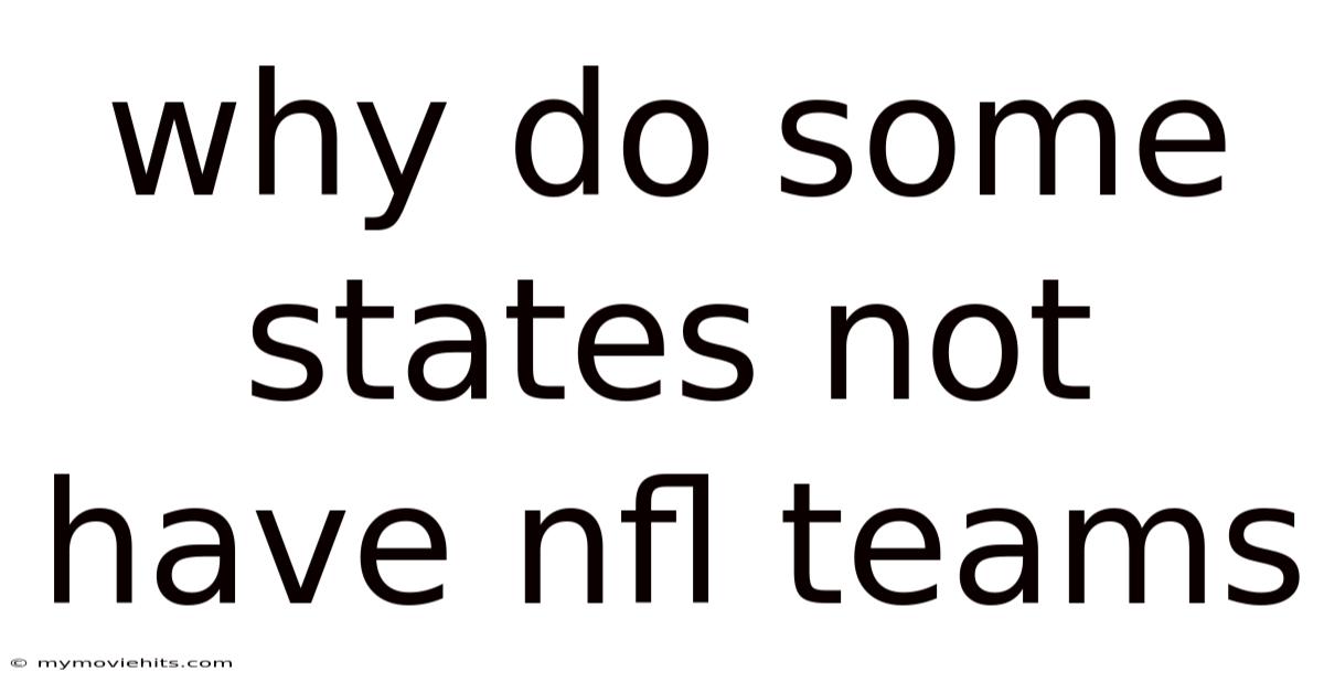 Why Do Some States Not Have Nfl Teams