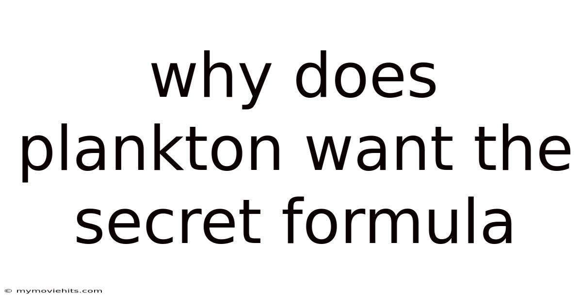 Why Does Plankton Want The Secret Formula