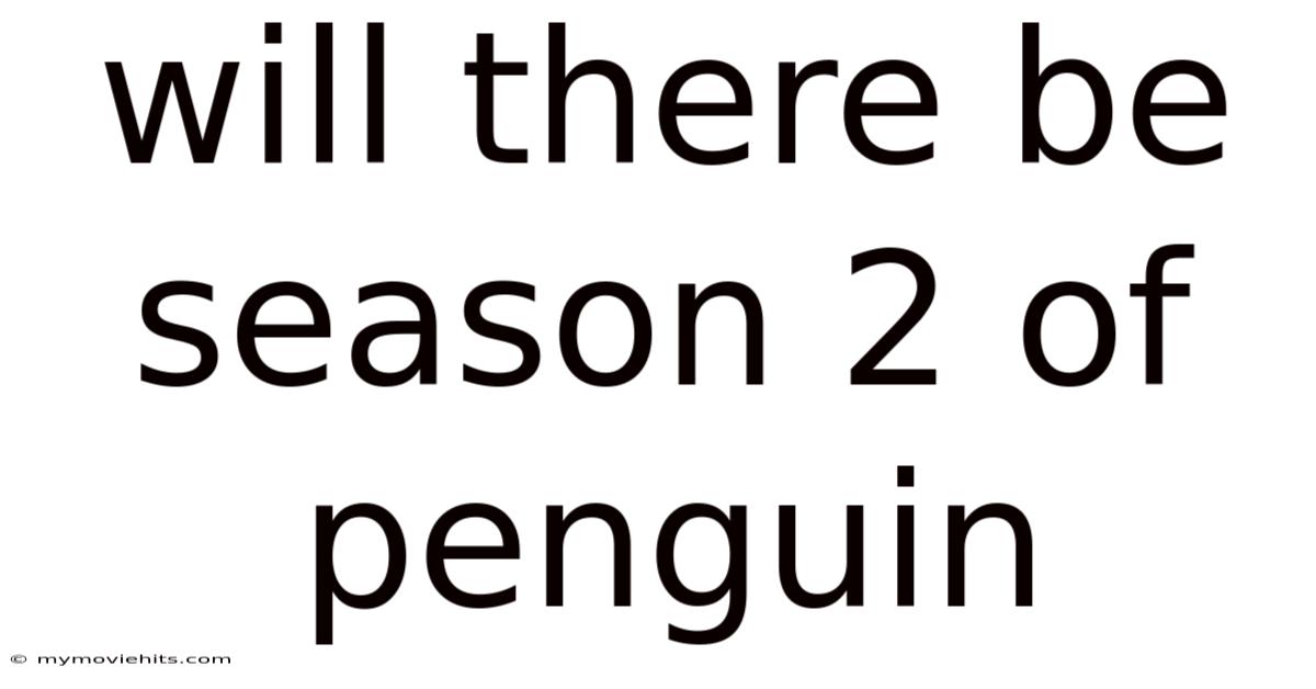 Will There Be Season 2 Of Penguin